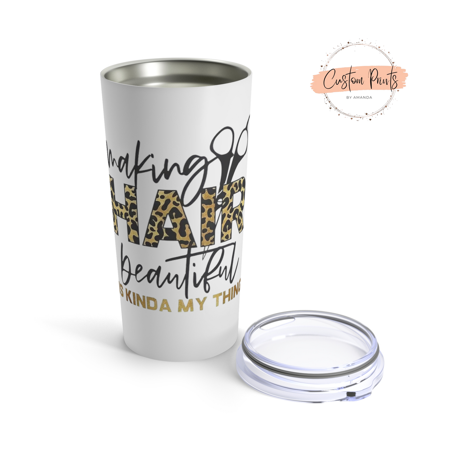 MAKING HAIR BEAUTIFUL TUMBLER - Eunices Hair LLC - Medical Wig Solutions