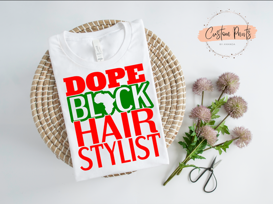 Dope Black Hair Stylist T-Shirt | Bold Salon Tee