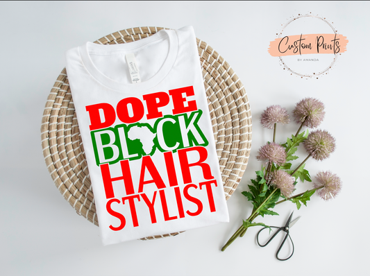 Dope Black Hair Stylist T-Shirt