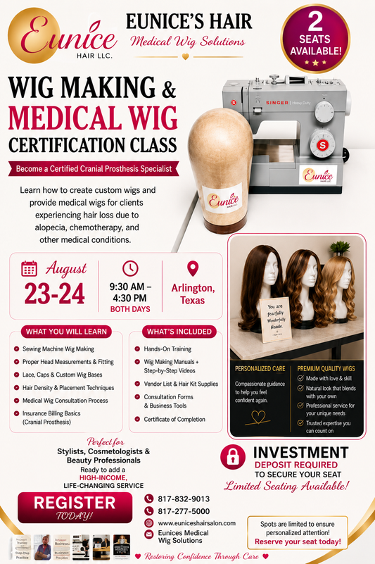DEPOSIT- 🎓 Wig Making & Medical Wig Certification Class- 2 DAY CLASS
