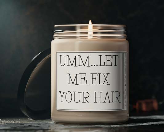 Let Me Fix Your Hair Candle l Stylist Appreciation Hair Dresser Gift | Cosmetology Gifts, Stylist Appreciation, Cosmetology Graduation Gift